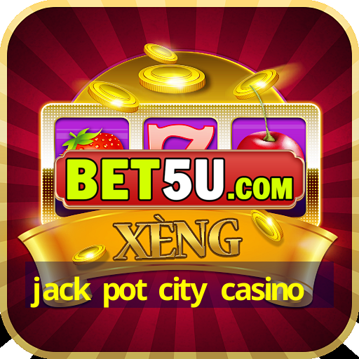 jack pot city casino